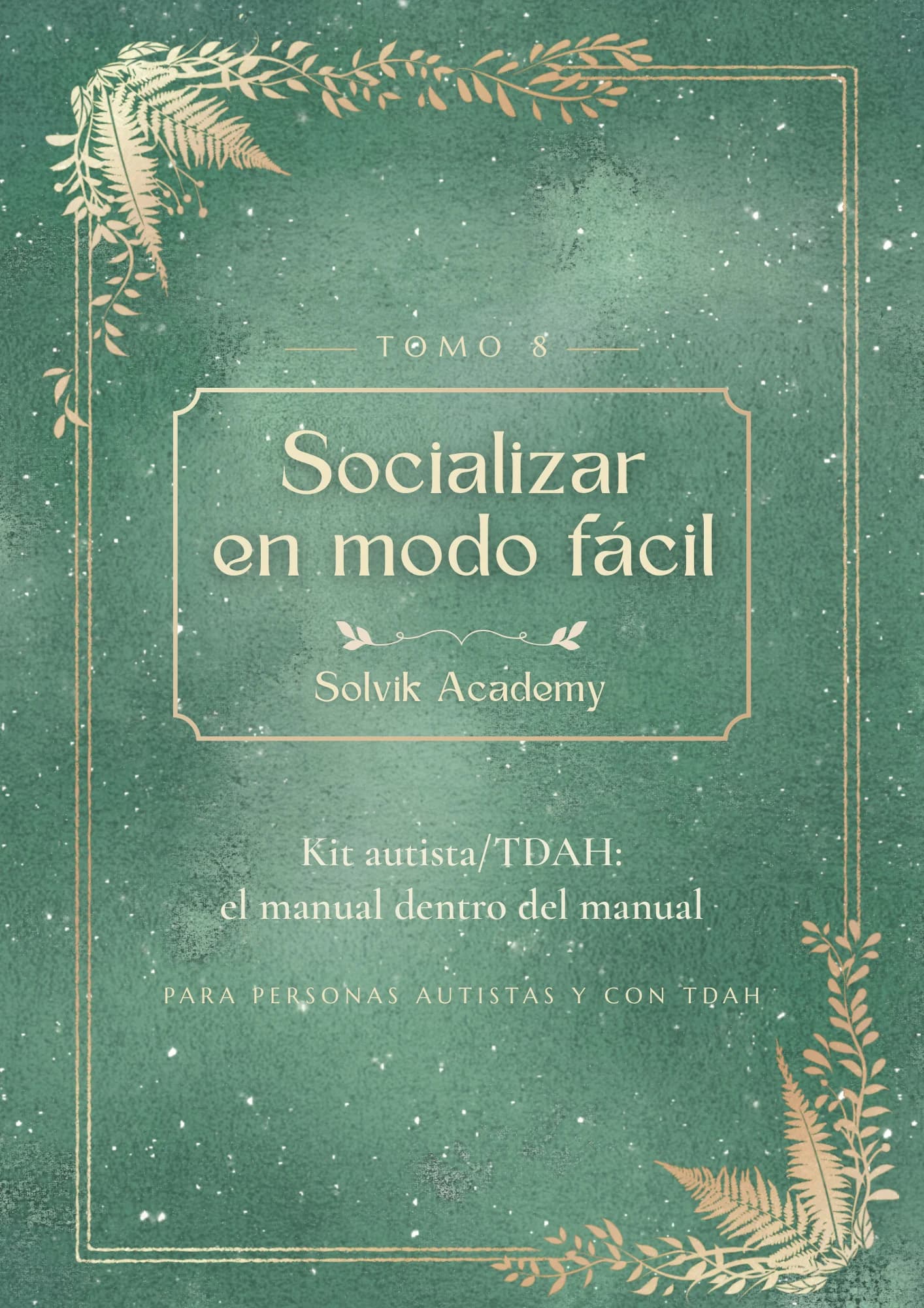 Socializar en Modo Fácil — Tomo 8: Kit autista/TDAH